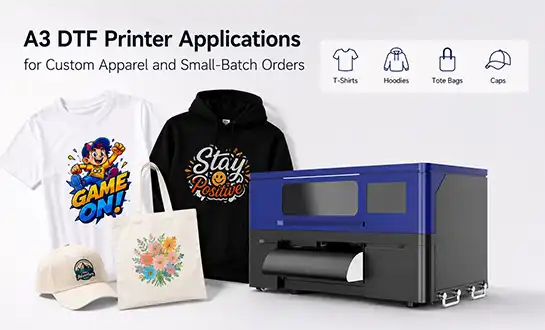 A3 DTF Printer Applications for Custom Apparel and Small-Batch Orders